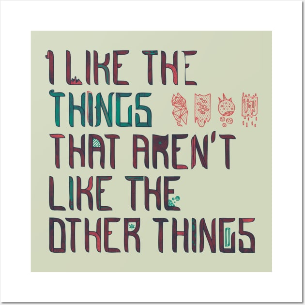 The Things I Like Wall Art by againstbound